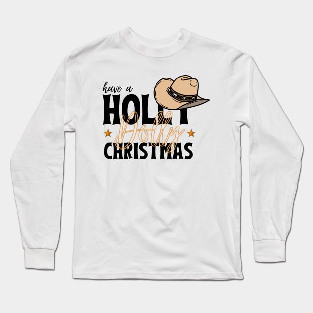 Have a Holly Dolly Christmas Long Sleeve T-Shirt by EvetStyles